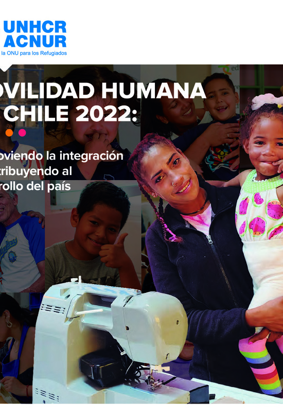 Movilidad Humana en Chile 2022: Promoviendo la integración y contribuyendo al desarrollo del país